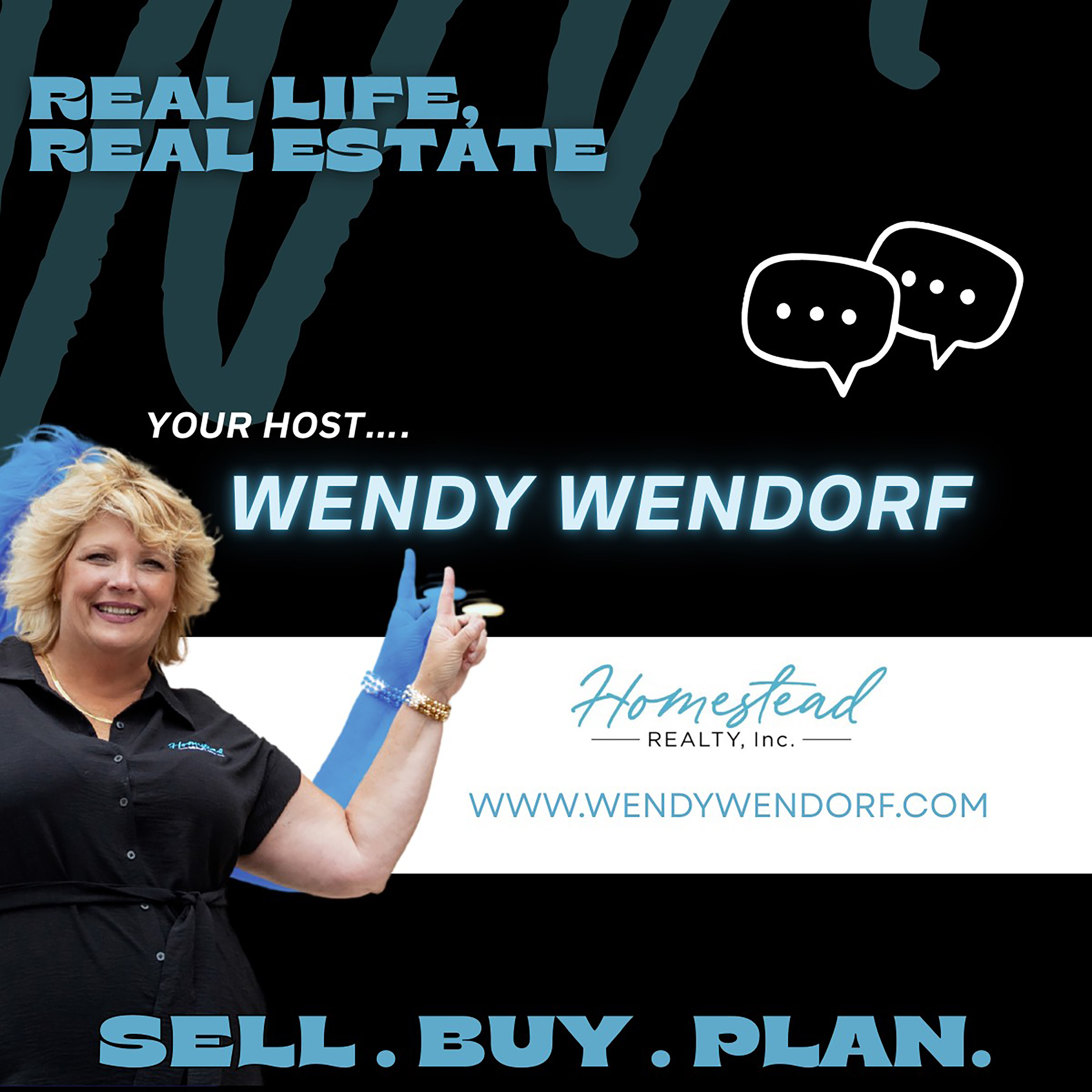 Real Life, Real Estate with Wendy Wendorf